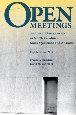 Open Meetings and Local Governments in North Carolina - Frayda S. Bluestein, David M. Lawrence