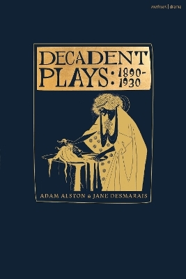 Decadent Plays: 1890&ndash;1930 - Michael Field, Lesya Ukrainka