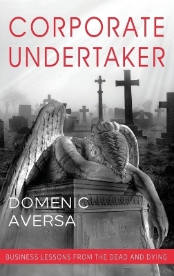 Corporate Undertaker - Domenic Aversa