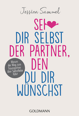 Sei dir selbst der Partner, den du dir w&uuml;nschst - Jessica Samuel
