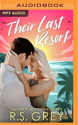 Their Last Resort - R S Grey