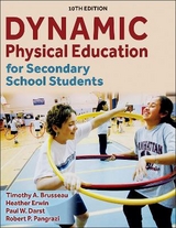 Dynamic Physical Education for Secondary School Students - Brusseau, Timothy A.; Erwin, Heather; Darst, Paul W.; Pangrazi, Robert P.