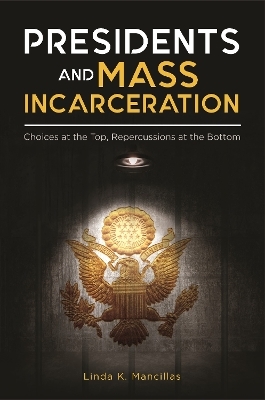 Presidents and Mass Incarceration
