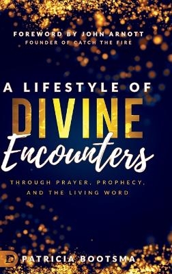 A Lifestyle of Divine Encounters