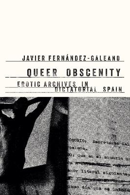 Queer Obscenity - Javier Fern&aacute;ndez-Galeano