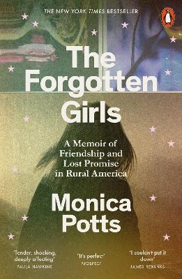 The Forgotten Girls - Monica Potts