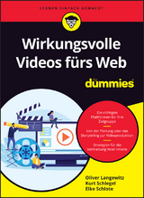 Wirkungsvolle Videos f&uuml;rs Web f&uuml;r Dummies - Oliver Langewitz, Kurt Schlegel, Elke Schlote