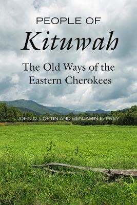 People of Kituwah - John D. Loftin, Benjamin E. Frey