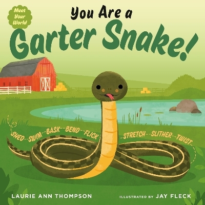 You Are a Garter Snake! - Laurie Ann Thompson