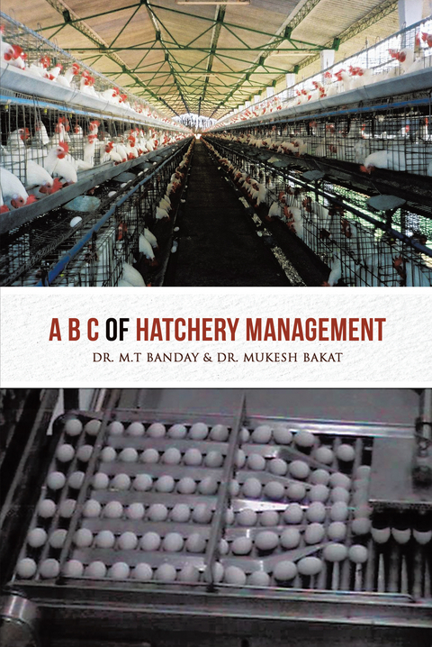 A B C of Hatchery Management - Prof M. Tufail Banday, Dr. Mukesh Bhakat