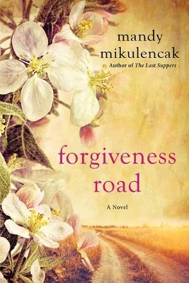 Forgiveness Road - Mandy Mikulencak