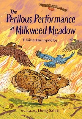 The Perilous Performance at Milkweed Meadow - Elaine Dimopoulos, Doug Salati
