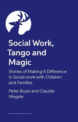 Social Work, Tango and Magic - Claudia Megele, Peter Buzzi