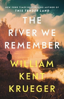 The River We Remember - William Kent Krueger