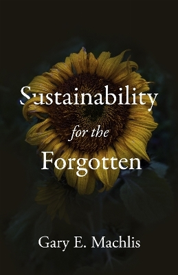 Sustainability for the Forgotten - Gary E. MacHlis