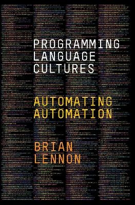 Programming Language Cultures - Brian Lennon