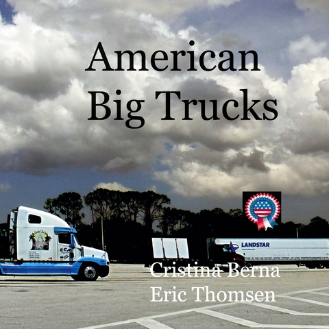 American Big Trucks - Cristina Berna, Eric Thomsen