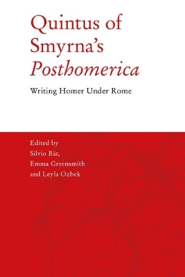 Quintus of Smyrna&rsquo;s 'Posthomerica' - 