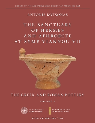The Sanctuary of Hermes and Aphrodite at Syme Viannou VII, Vol. 1