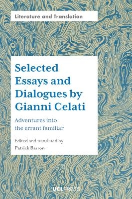 Selected Essays and Dialogues by Gianni Celati