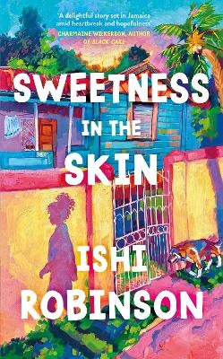 Sweetness in the Skin - Ishi Robinson