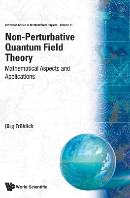 Non-perturbative Quantum Field Theory: Mathematical Aspects And Applications