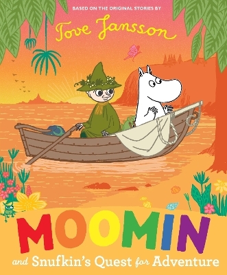 Moomin and Snufkin&rsquo;s Quest for Adventure - Tove Jansson