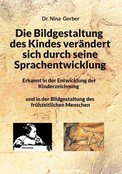 Die Bildgestaltung des Kindes ver&auml;ndert sich durch seine Sprachentwicklung - Nina Gerber