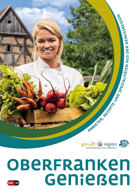 Oberfranken genießen - Bastian Böttner, Markus Raupach