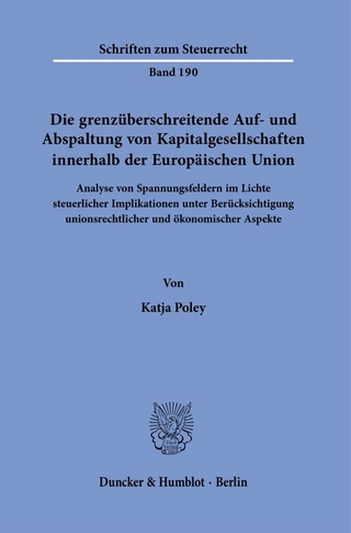 Die grenzüberschreitende Auf- und Abspaltung von Kapitalgesellschaften innerhalb der Europäischen Union.