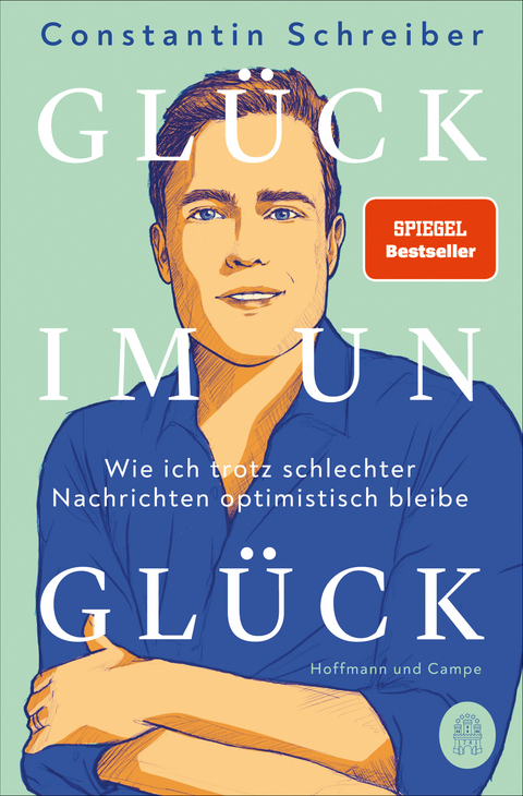 Gl&uuml;ck im Ungl&uuml;ck - Constantin Schreiber