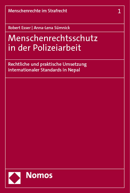 Menschenrechtsschutz in der Polizeiarbeit - Robert Esser, Anna-Lena S&uuml;mnick