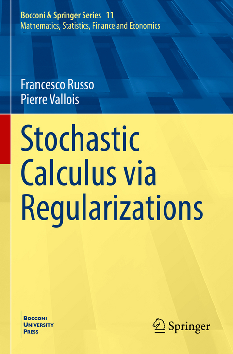 Stochastic Calculus via Regularizations - Francesco Russo, Pierre Vallois