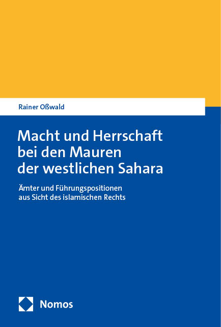 Macht und Herrschaft bei den Mauren der westlichen Sahara - Rainer O&szlig;wald