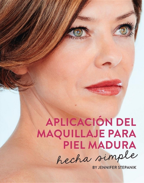 Aplicaci&oacute;n Del Maquillaje Para Piel Madura - Jennifer Stepanik