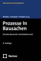 Prozesse in Bausachen - Motzke, Gerd; Seewald, Thomas; Tschäpe, Philipp