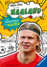 Fußball-Stars - Alles über Haaland. Vom Fußball-Talent zum Megastar - Simon Mugford