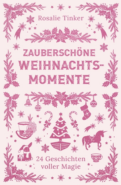 Zaubersch&ouml;ne Weihnachtsmomente - Rosalie Tinker