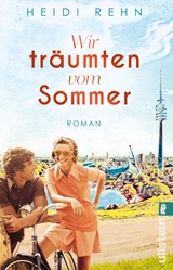 Wir tr&auml;umten vom Sommer - Heidi Rehn