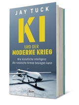 KI und der moderne Krieg - Jay Tuck