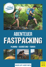 Abenteuer Fastpacking - Holger Lapp, Hasret Mutlu