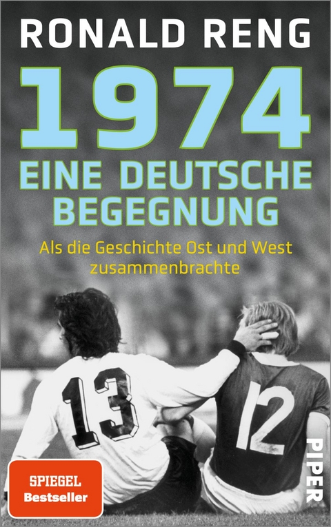 1974 &ndash; eine deutsche Begegnung - Ronald Reng