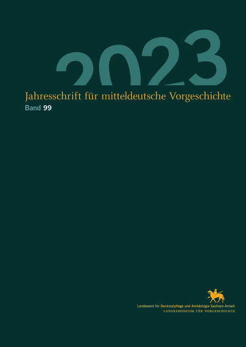 Jahresschrift f&uuml;r mitteldeutsche Vorgeschichte / Jahresschrift f&uuml;r Mitteldeutsche Vorgeschichte (Band 99) - 