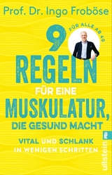 9 Regeln f&uuml;r eine Muskulatur, die gesund macht - Ingo Frob&ouml;se
