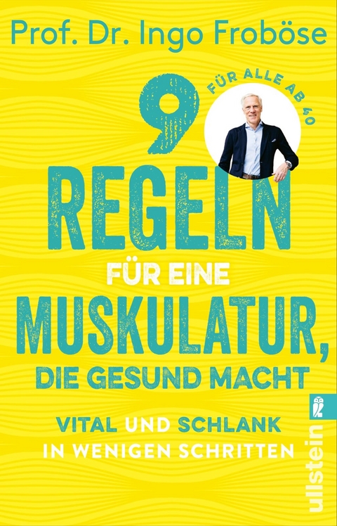 9 Regeln f&uuml;r eine Muskulatur, die gesund macht - Ingo Frob&ouml;se