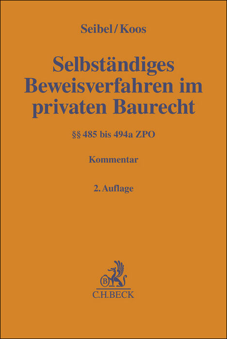 Selbst&auml;ndiges Beweisverfahren (&sect;&sect; 485-494a ZPO) im privaten Baurecht - 