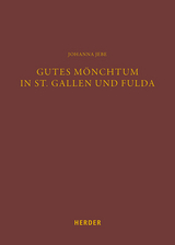 Gutes M&ouml;nchtum in St. Gallen und Fulda - Johanna Jebe