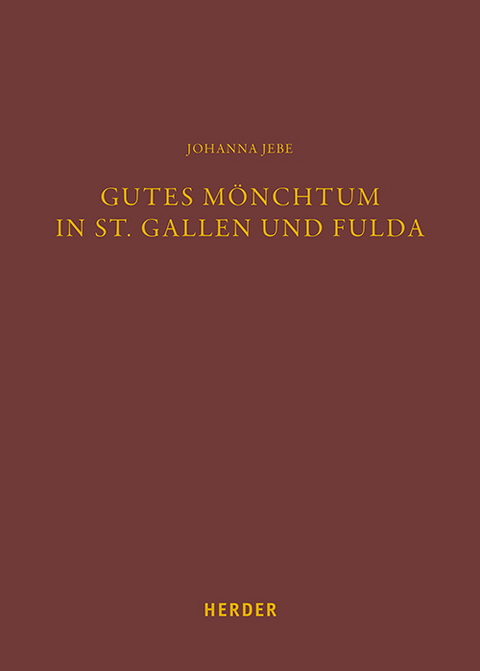 Gutes M&ouml;nchtum in St. Gallen und Fulda - Johanna Jebe