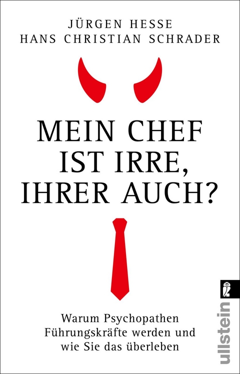Mein Chef ist irre &ndash; Ihrer auch? - J&uuml;rgen Hesse, Hans Christian Schrader