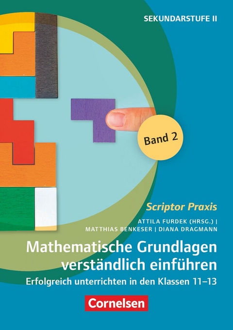 Mathematische Grundlagen verst&auml;ndlich einf&uuml;hren - Matthias Benkeser, Diana Dragmann